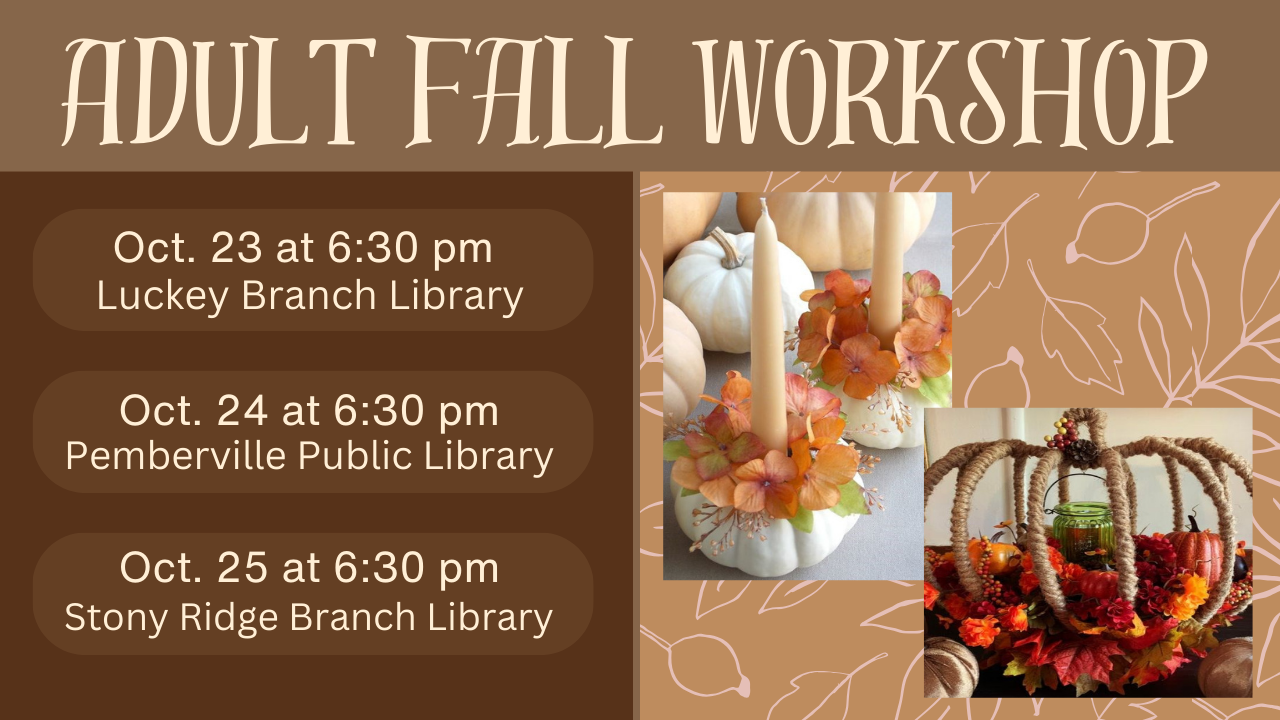 Graphic detailing the time and locations for the Adult Fall Workshop. A photo of a candle inside a white a pumpkin and a pumpkin wreath form with leaves.