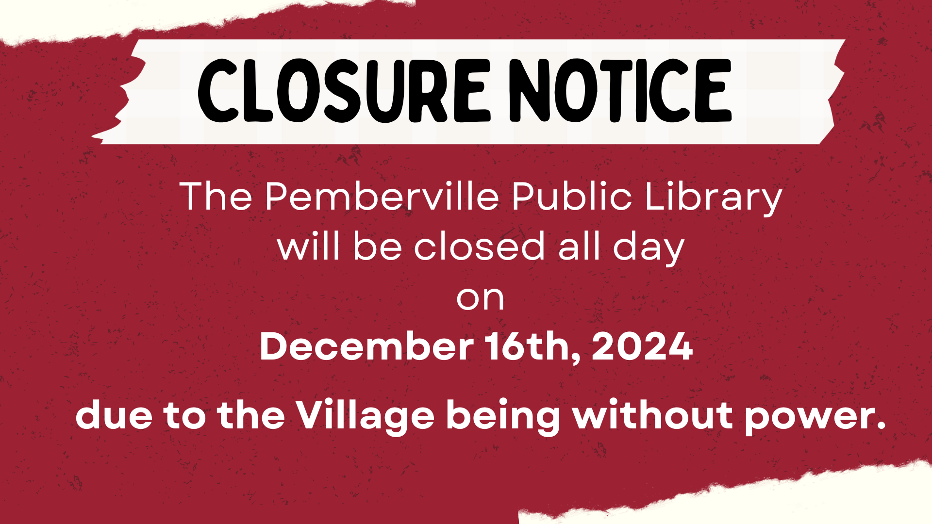 The Pemberville Public Library location will be colsed on Decemeber 16, 2024