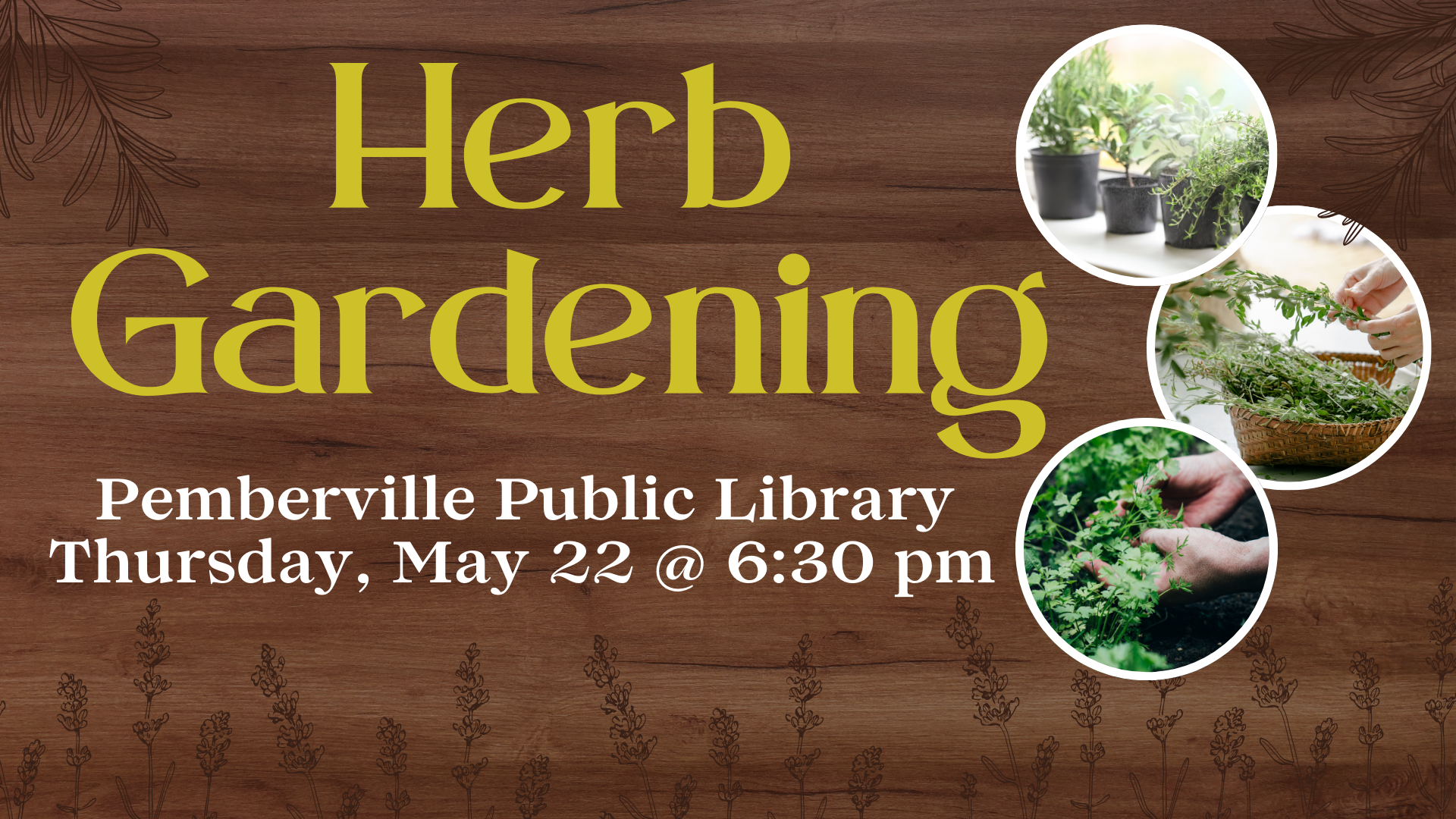 Herb Gardening May 22nd at 6:30 pm