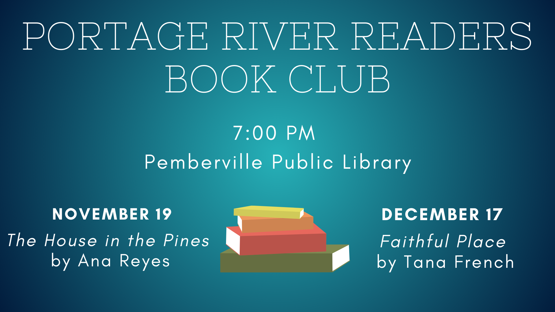 Portage River Readers. Meets at 7:00 pm at Pemberville Public Library