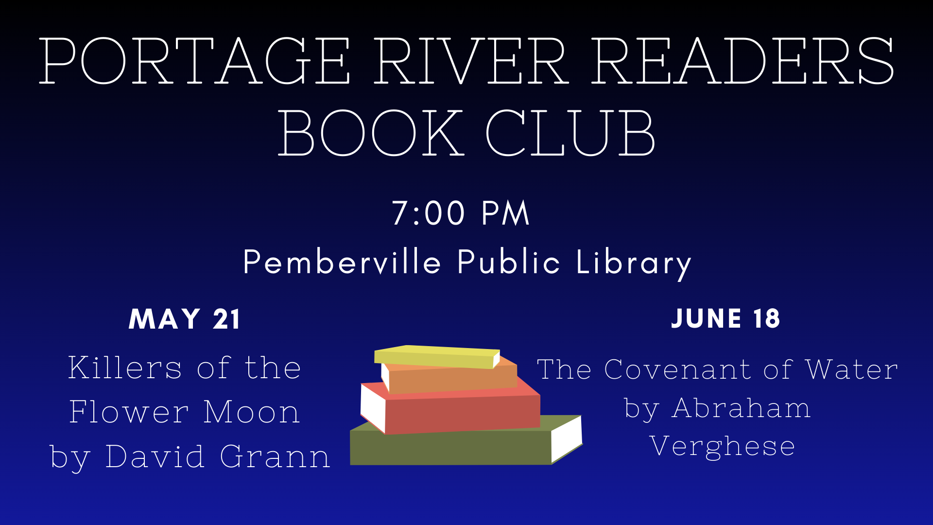 Portage River Readers. Meets at 7:00 pm at Pemberville Public Library