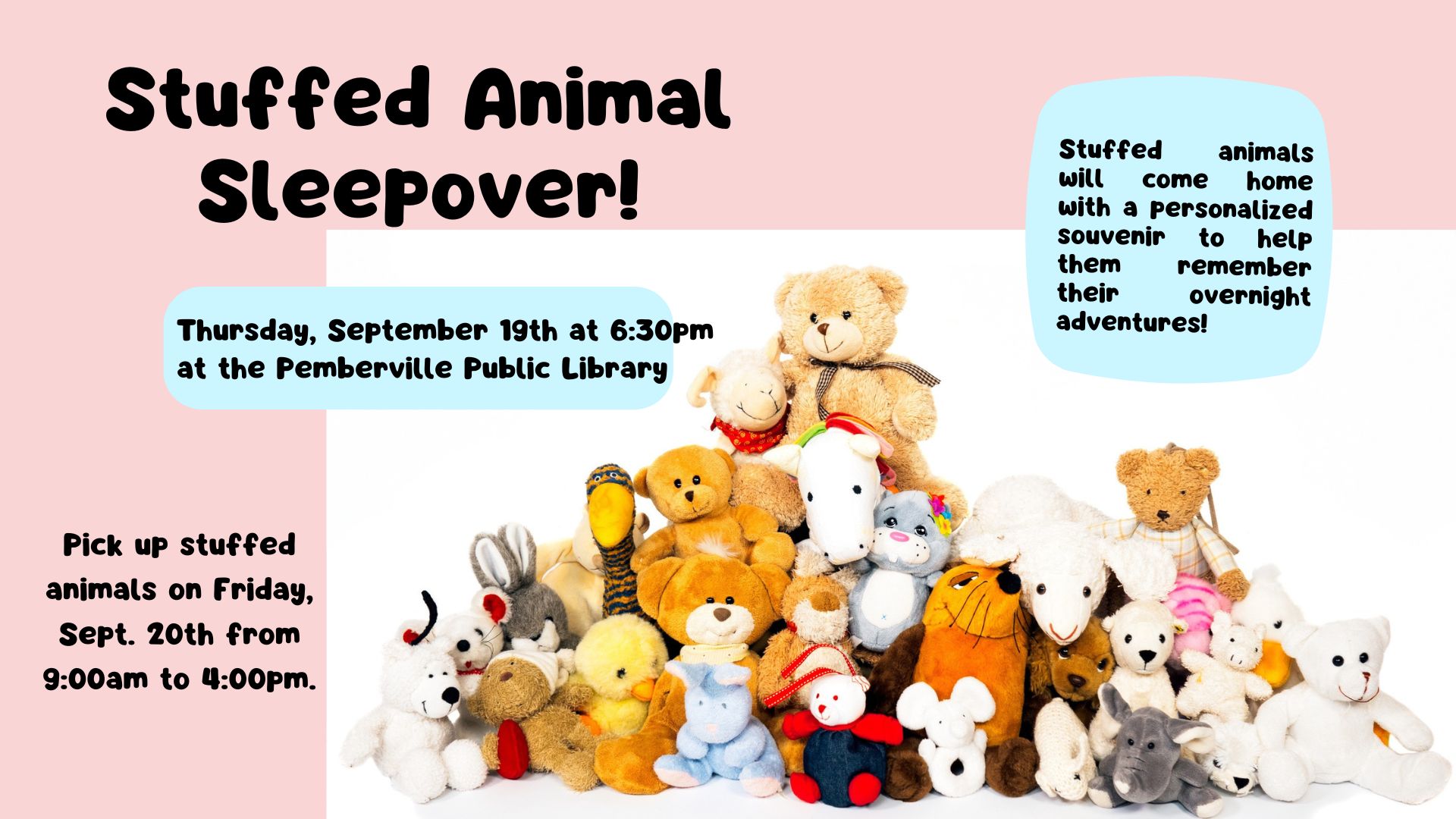 A pile of stuffed animals on a pink and white background. Information about the Stuffed Animal Sleepover event.