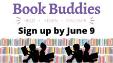 Book Buddies. Sign up by June 9